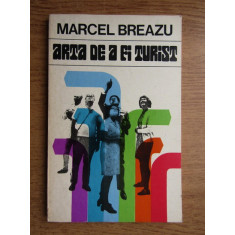 Marcel Breazu - Arta de a fi turist