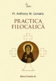 Practica filocalica - Anthony M. Coniaris - Paralela 45
