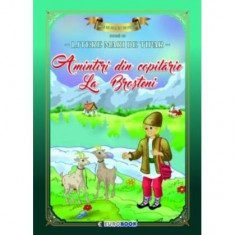 Amintiri din copilărie - La Broșteni - Paperback - Eurobookids