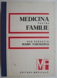 Cumpara ieftin Medicina pentru familie &ndash; Marin Voiculescu