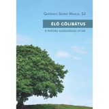 &Eacute;lő c&ouml;lib&aacute;tus - A paps&aacute;g eg&eacute;szs&eacute;ges &uacute;tjai - Gerdenio Sonny Manuel SJ