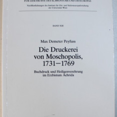DIE DRUCKEREI VON MOSCHOPOLIS , 1731 - 1769 von MAX DEMETER PEYFUSS , 1996