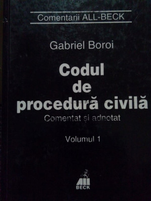 Gabriel Boroi - Codul de procedura civila, vol. 1 (2001) foto