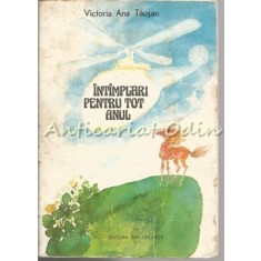 Intimplari Pentru Tot Anul - Victoria Ana Tausan