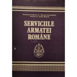 Traian Dafinescu - Serviciile armatei romane (Editia: 1989)