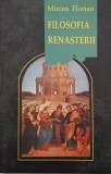 Filosofia Renasterii - Mircea Florian