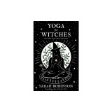 Yoga for Witches (Illustrated Edition): Revised, Updated, Expanded