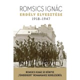 Erd&eacute;ly elveszt&eacute;se - 1918-1947 - Romsics Ign&aacute;c