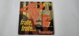 FRATE FRATE CE MANELE , CD AUDIO MANELE . ANUL 2001