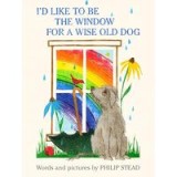 I&#039;d Like to Be the Window for a Wise Old Dog