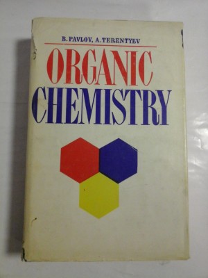 ORGANIC CHEMESTRY - B. PAVLOV, A. TERENTYEV foto