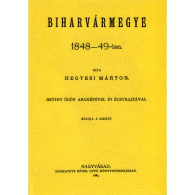 Biharv&amp;aacute;rmegye 1848-49-ben - Hegyesi M&amp;aacute;rton foto