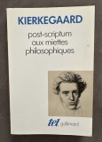 Soren Kierkegaard - Post-scriptum aux miettes philosophiques