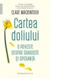 Cartea doliului. O poveste despre dragoste si speranta - Clare Mackintosh, Ioana Ionita