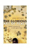 The Glorious Art of Peace | John Gittings, 2019, Oxford University Press