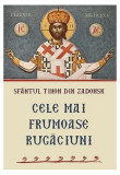 Cele mai frumoase rugăciuni - Paperback brosat - Sf. Tihon din Zadonsk - Sophia