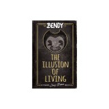 Bendy: The Illusion of Living