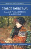 Balade vesele si triste si alte poeme - George Topirceanu