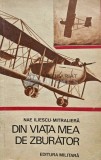 Din viata mea de zburator - 1975 - Nae Iliescu (@D155), Militara