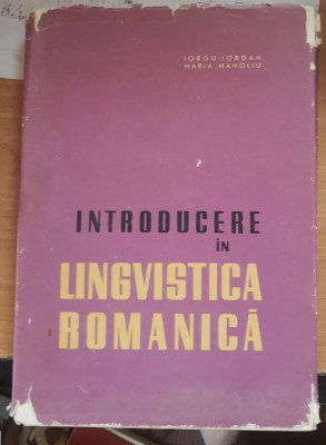 INTRODUCERE IN LINGVISTICA ROMANICA - IORGU IORDAN foto