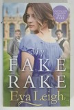 MY FAKE RAKE by EVA LEIGH , 2020
