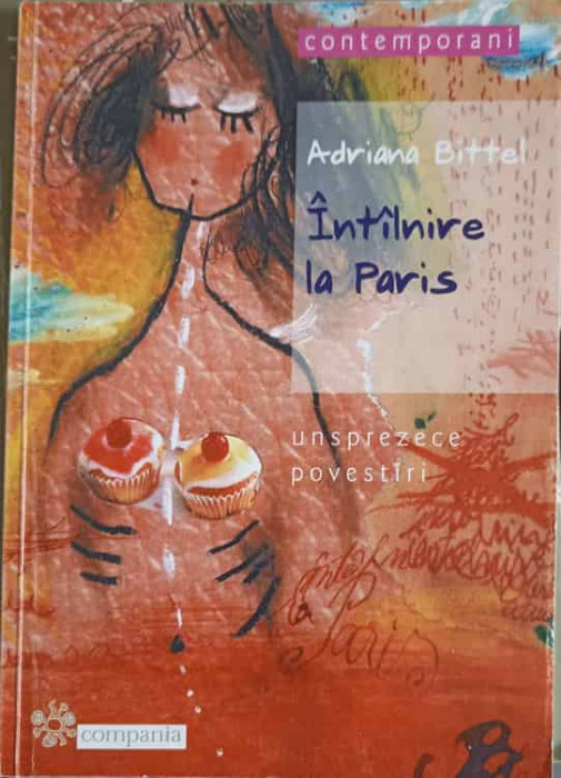 INTALNIRE LA PARIS, UNSPREZECE POVESTIRI-ADRIANA BITTEL