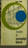 Henri Wald - Elemente de epistemologie generala