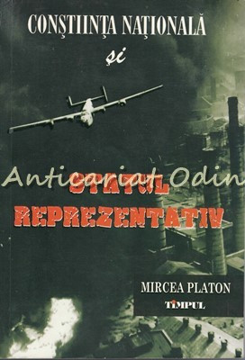 Constiinta Nationala Si Statul Reprezentativ - Mircea Platon