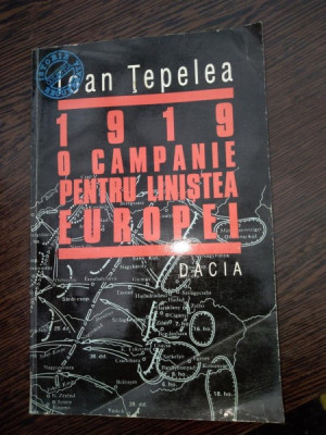 1919 - O campanie pentru linistea Europei - Ioan Tepelea foto
