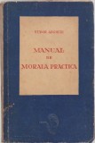 C310 Manual de morală practică, ediția originală de Tudor Arghezi, 1946, Iași, cu ex-libris și semnătură manu propria Aurel Bugariu, Timișoara