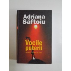 VOCILE PUTERII , DE VORBA CU PURTATORII DE CUVANT de ADRIANA SAFTOIU 2007
