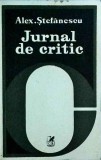 Cumpara ieftin Alexandru Stefanescu - Jurnal de critic, Cartea Romaneasca, Literatura Romana Contemporana, Eseuri, Recenzii, Interviuri, 1980