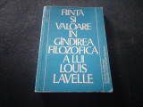 Cumpara ieftin IOAN C IVANCIU - FIINTA SI VALOARE IN GANDIREA FILOZOFICA A LUI LOUIS LAVELLE