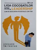 Eduard Mitrofan - De la liga cocosatilor spre leadership (Editia: 2022)