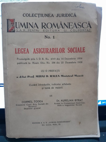 Lumina romaneasca nr.1/ Legea asigurarilor sociale 1938 cu dedicatie si potretul Regelui Carol II