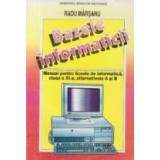 Bazele informaticii, Manual pentru liceele de informatica, clasa a XI-a, alternativele A si B