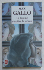 LA FEMME DERRIERE LE MIROIR par MAX GALLO , 1997 foto