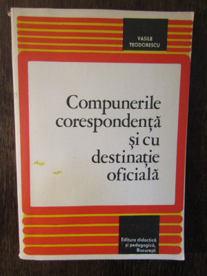 COMPUNERILE CORESPONDENTA SI CU DESTINATIE OFICIALA - VASILE TEODORESCU foto