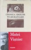 Cronica Ideilor Tulburatoare - Matei Visniec, Polirom, 2010, Roman Contemporan