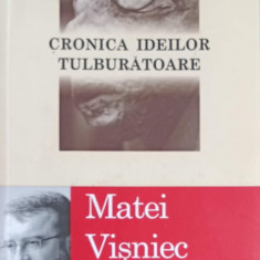 CRONICA IDEILOR TULBURATOARE-MATEI VISNEC