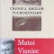 CRONICA IDEILOR TULBURATOARE-MATEI VISNEC-223866