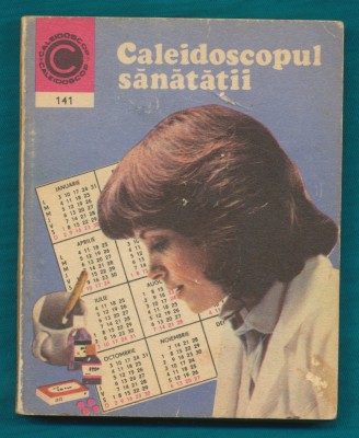 Caleidoscop 141 &amp;quot;Caleidoscopul sănătăţii&amp;quot; - Dr. George M. Gheorghe - 1983 foto