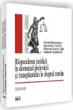 Raspunderea juridica in domeniul prelevarii si transplantului in dreptul roman | Horia Diaconescu, Sevastian Cercel, Razvan Daniel Dita, Gabriel Gazdo