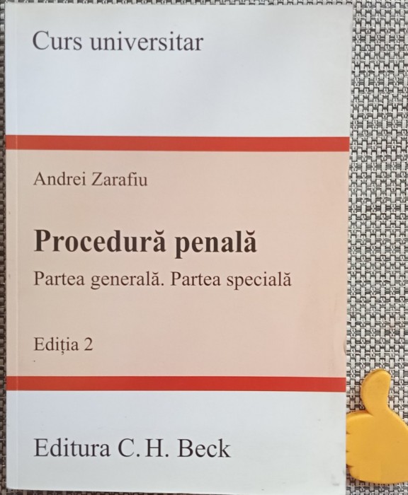 Procedura penala Partea generala Partea speciala Andrei Zarafiu