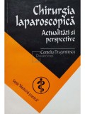 Corneliu Dragomirescu - Chirurgia laparoscopica - Actualitati si perspective (Editia: 1996)