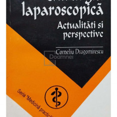 Corneliu Dragomirescu - Chirurgia laparoscopica - Actualitati si perspective (editia 1996)