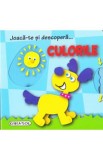 Joaca-te si descopera... Culorile
