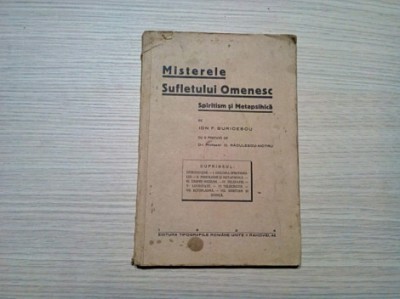 MISTERELE SUFLETULUI OMENESC Spiritism si Metapsihica - Ion F. Buricescu - Editura Tipografiile Unite, 1934 238 p. foto