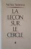 La Lecon Sur Le Cercle - Nichita Stanescu - Carte