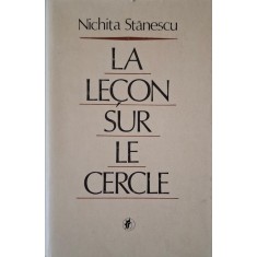 La lecon sur le cercle &ndash; Nichita Stanescu